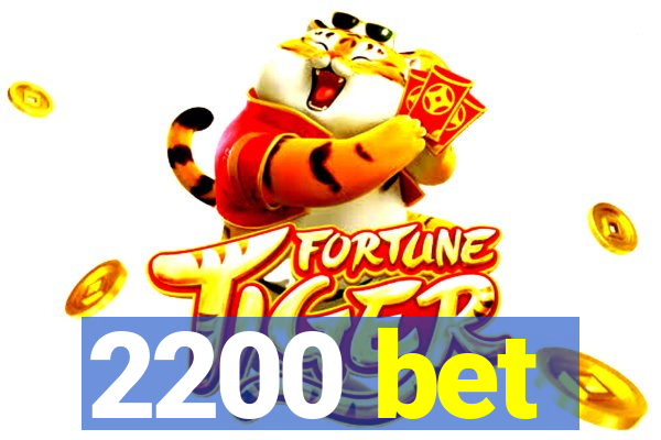 2200 bet